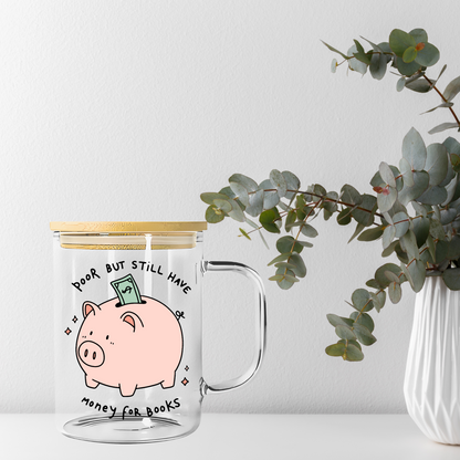 Poor But Still Have Money For Books   Libbey Glass, Mug, or Tote Bag
