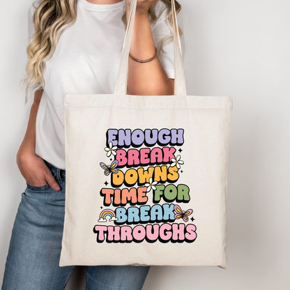 Enough Breakdowns Time For Breakthroughs Libbey Glass, Mug, or Tote Bag